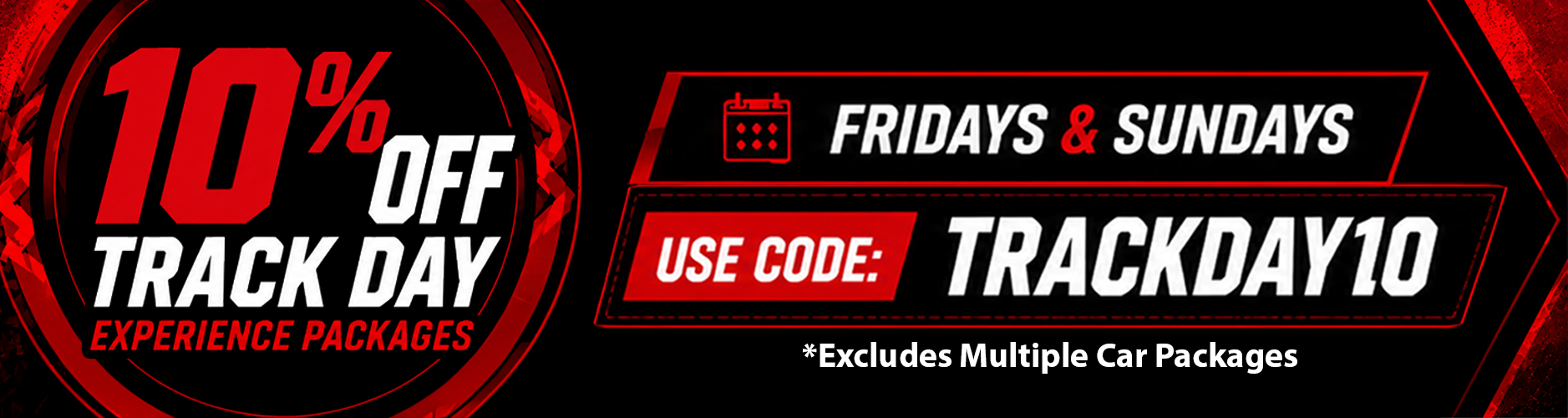 10% Off Track Day Experience Packages Fridays and Sundays